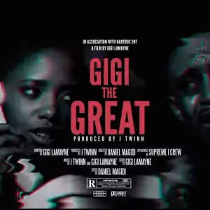 Gigi Lamayne - Gigi The Great ft. Supreme I Crew